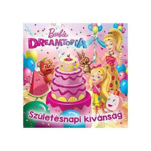 Barbie Dreamtopia - Születésnapi kívánság