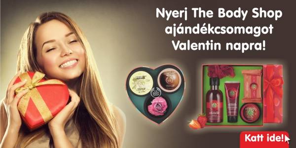 Nyerj The Body Shop ajándékcsomagot Valentin napra!